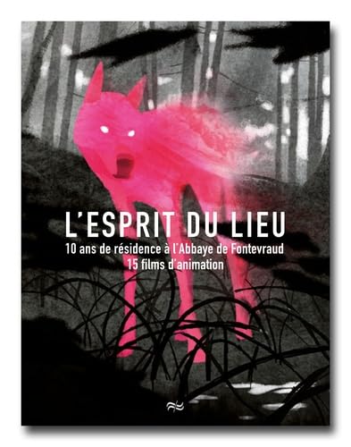 L'esprit du lieu: 10 ans de résidence à l'abbaye du Fontevraud - 15 films d'animation book