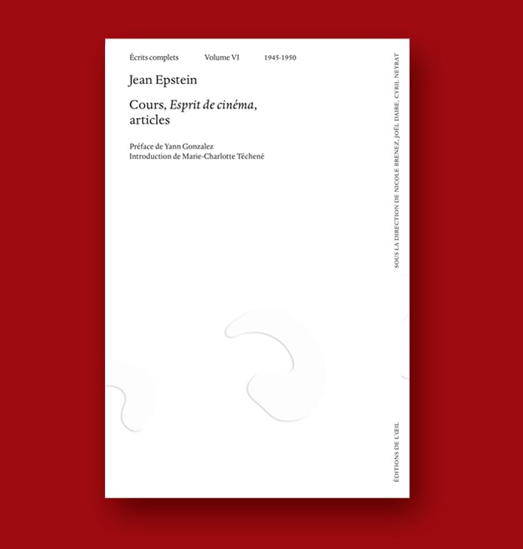 Jean Epstein, Cours, Esprits de cinéma, articles: Volume VI - 1945-1950 book