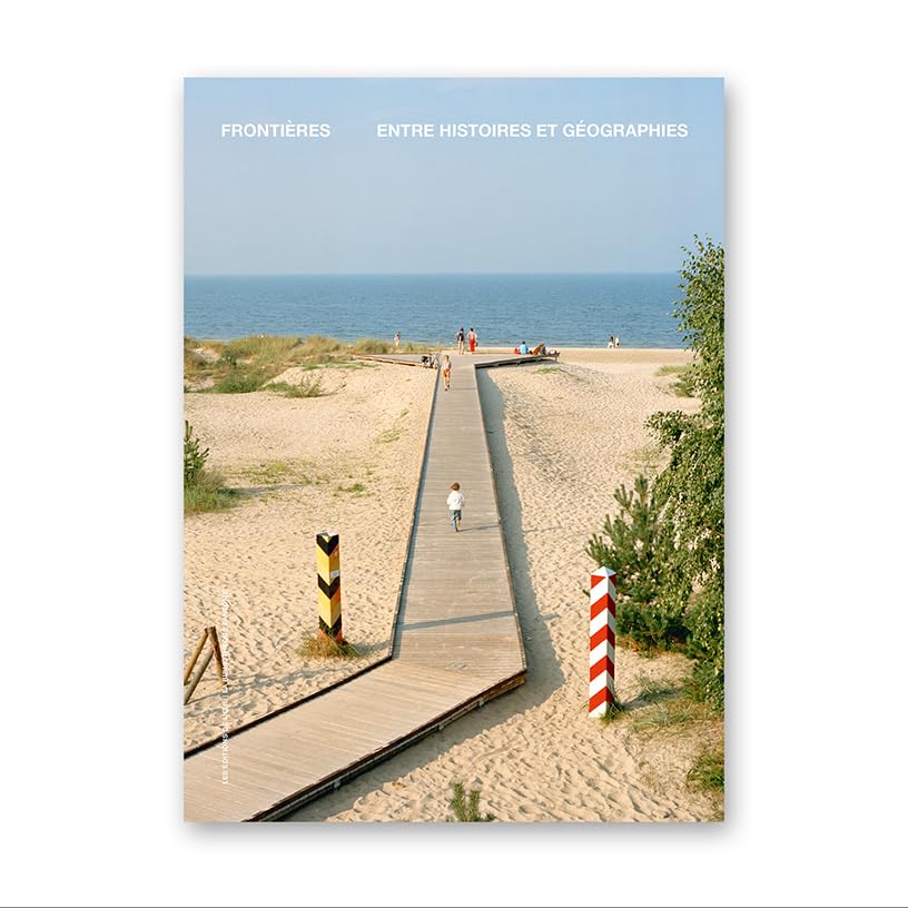 Frontières, entre histoires et géographies book