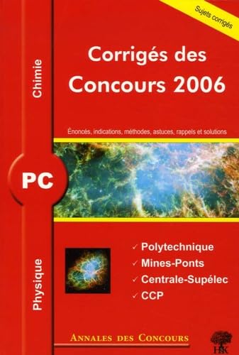 Annales des concours PC: Physique et Chimie 2006 book