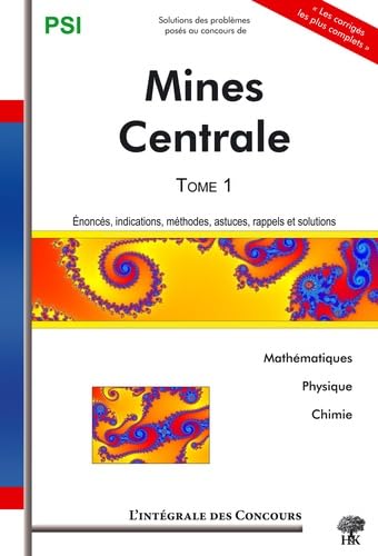 Mines et Centrale-Supélec: Tome 1, PSI Mathématiques, Physique et Chimie Books
