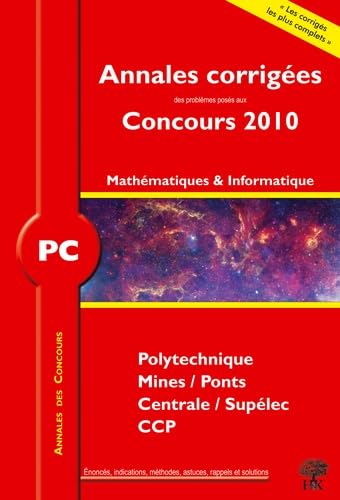 PC Mathématiques et Informatique 2010: Annales des concours book