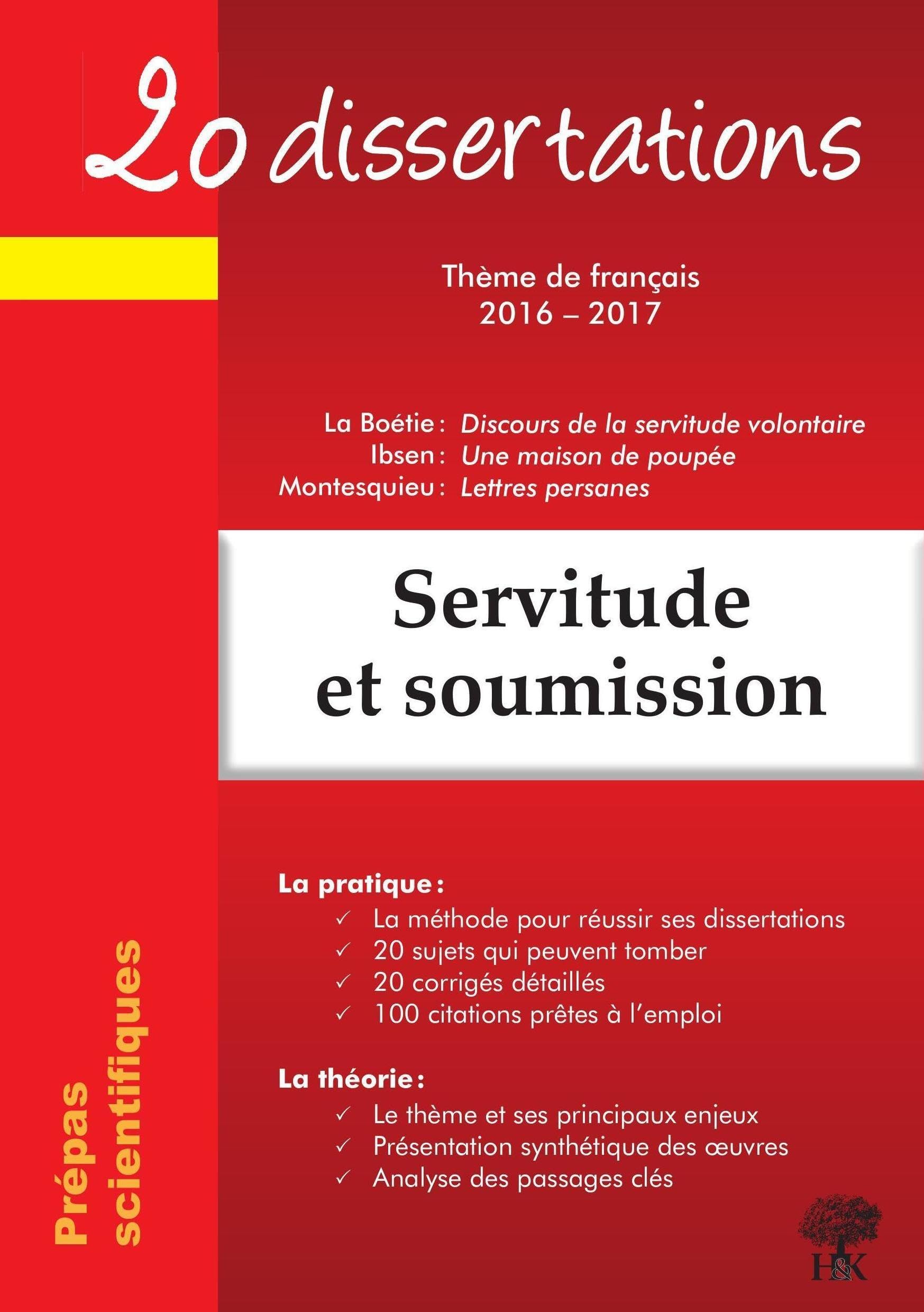 20 dissertations sur le thème de français 2016-2017 en prépa scientifique: servitude et soumission book
