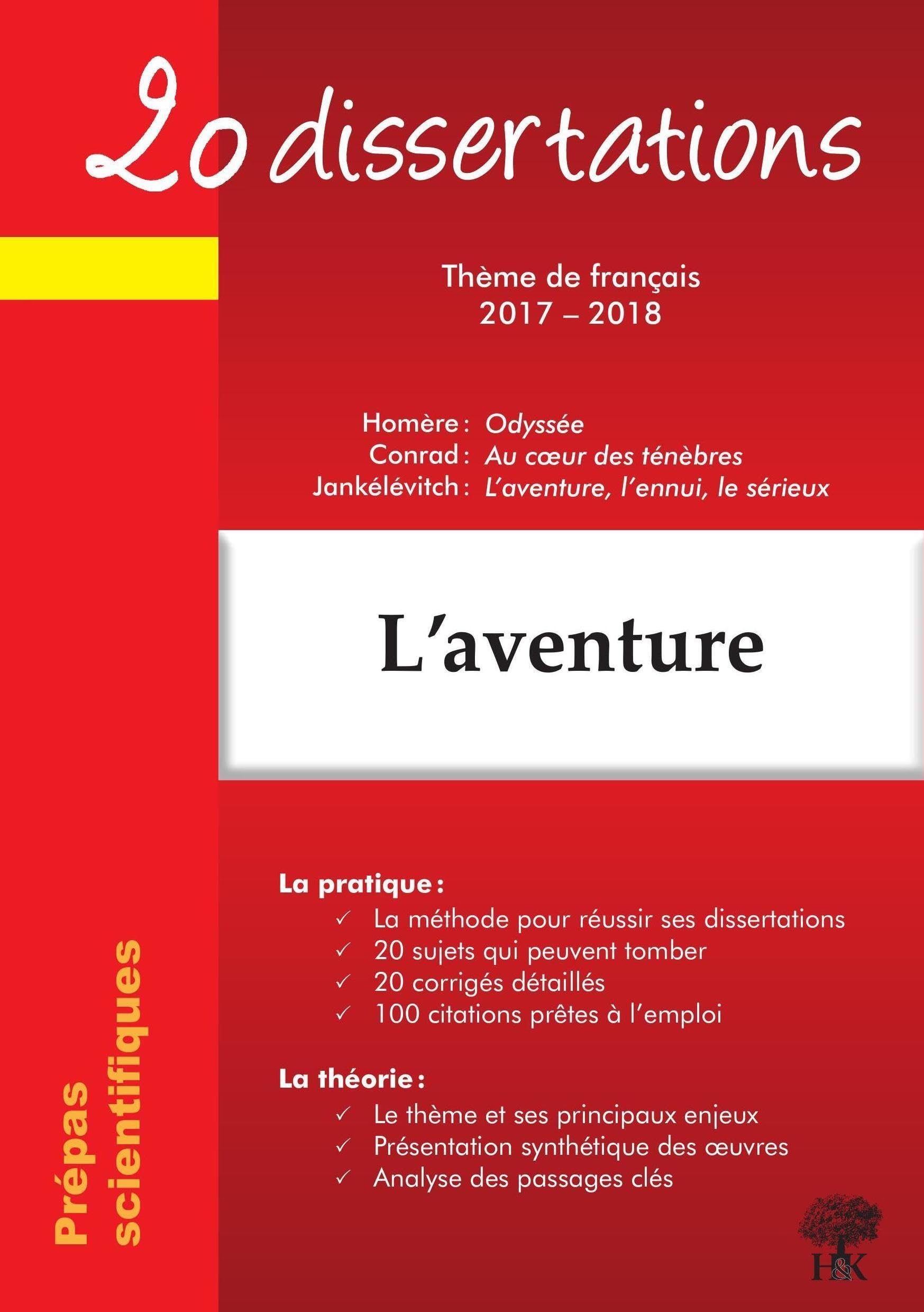 20 dissertations sur l'aventure thème français 2017-2018 prépas scientifiques: servitude et soumission Business, Finance & Career