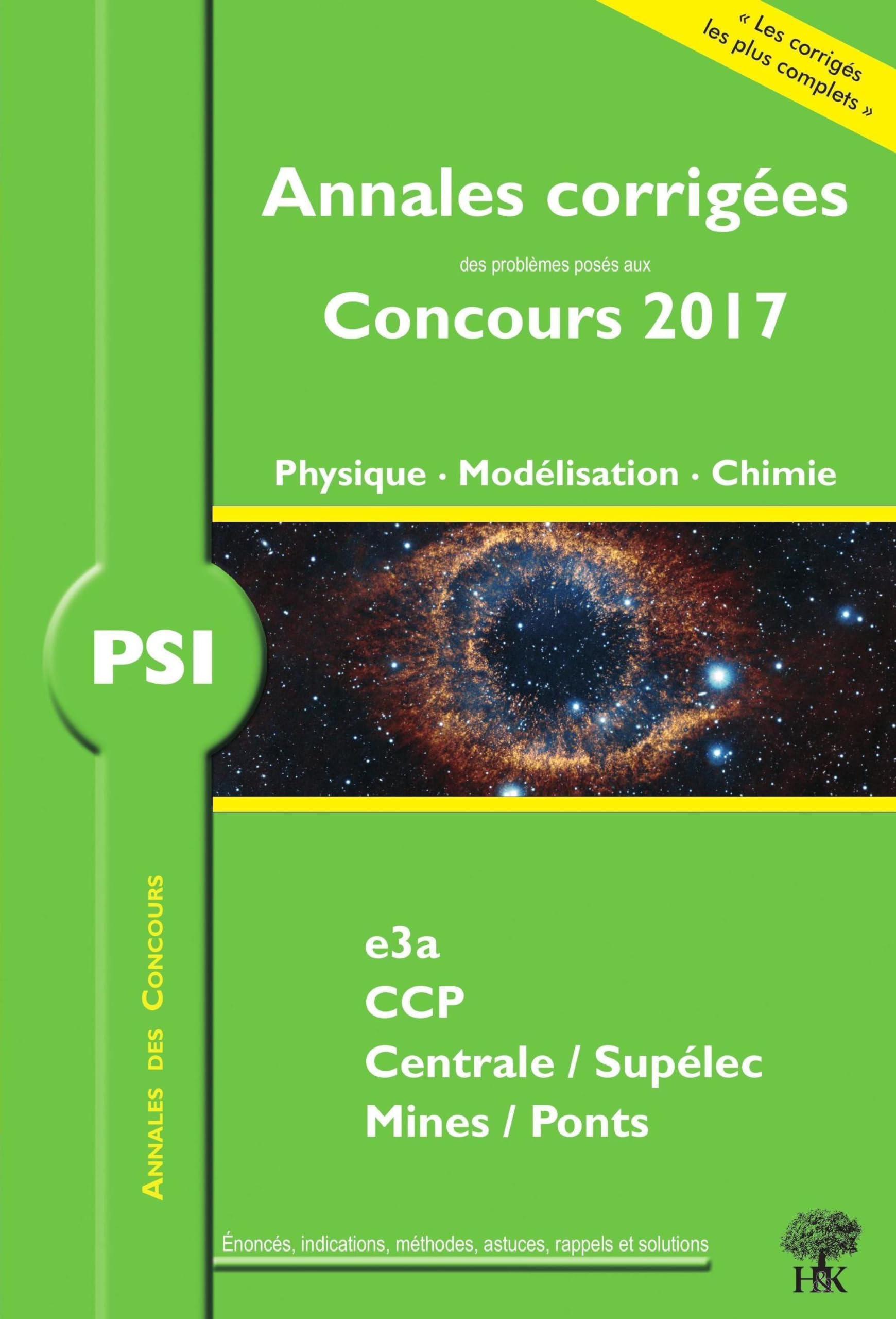 Annales des concours 2017 PSI physique modélisation et chimie Business, Finance & Career