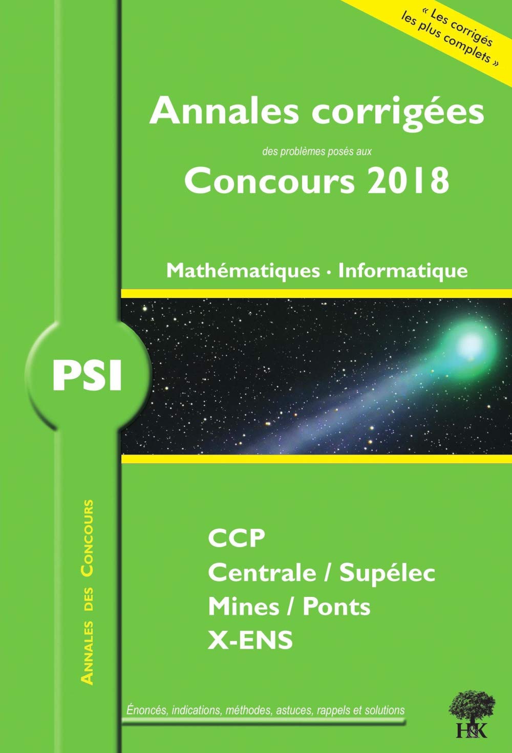 Annales corrigées concours 2018 PSI mathématiques informatique: ccp centrale / supélec mines / ponts x-ens book