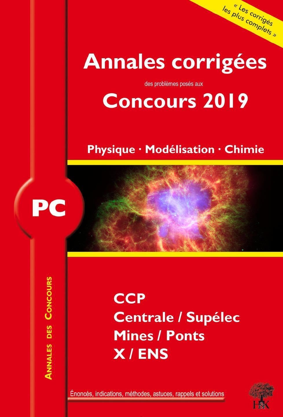 Annales corrigées PC problèmes concours 2019 physique modélisation chimie: CCINP Centrale/Supélec Mines/Ponts X-ENS Business, Finance & Career