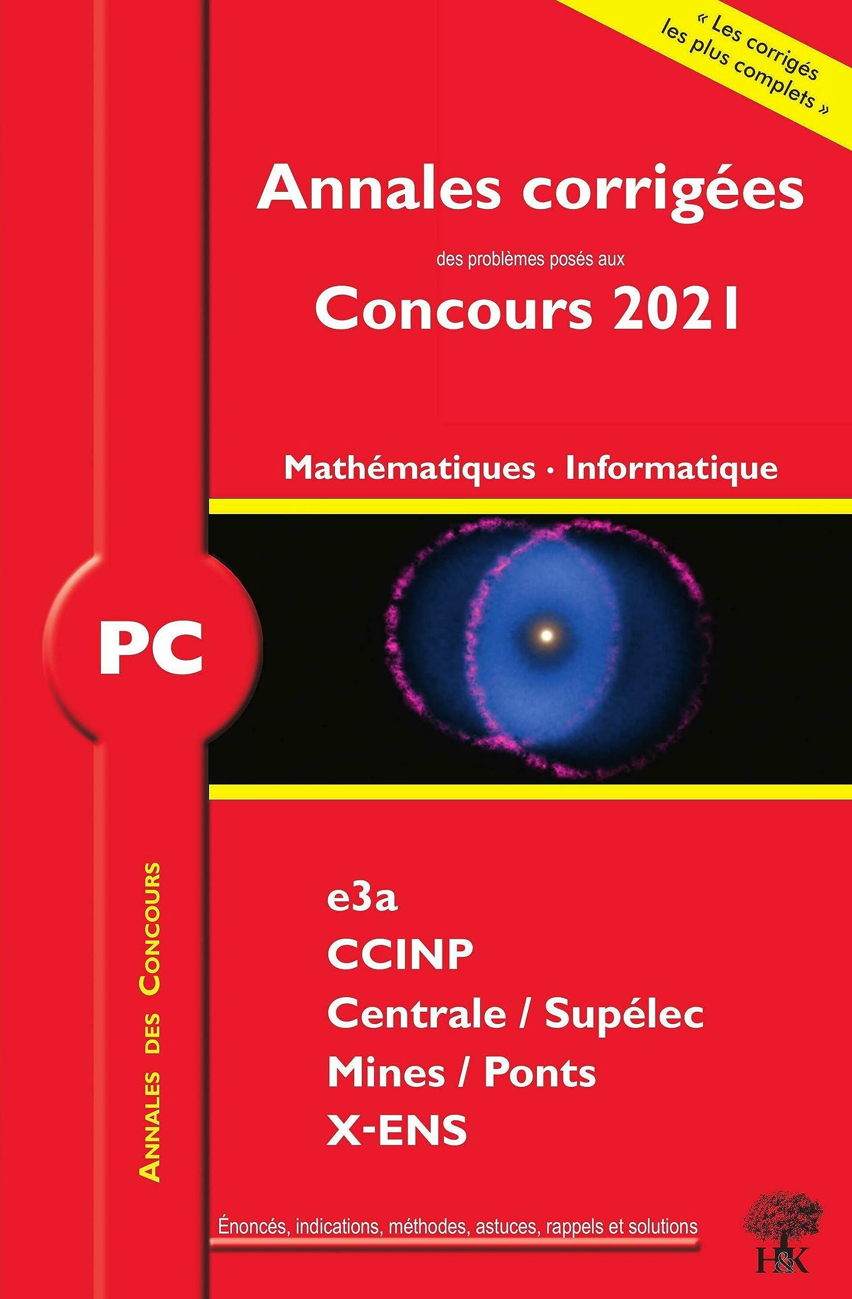 Annales corrigées Concours 2021 - PC Mathématiques Informatique book