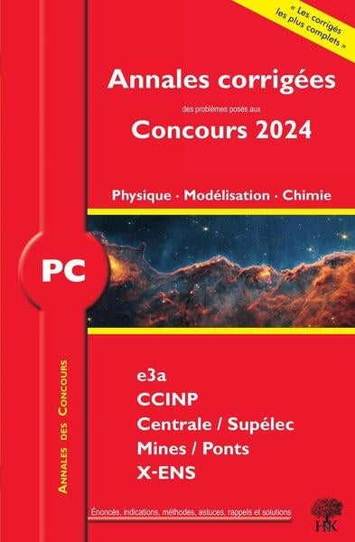 Physique, modélisation, chimie PC : annales corrigées des problèmes posés aux concours 2024 : e3a, CCINP, Centrale-Supélec, Mines-Ponts, X-ENS book