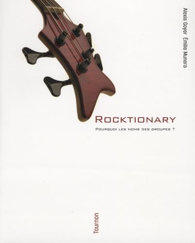 Rocktionary: Pourquoi les noms des groupes ? book