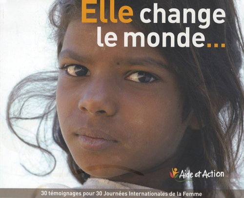 Elle change le monde...: L'éducation permet aux femmes de changer le monde book