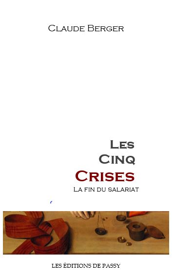 Les cinq crises : la fin du salariat book