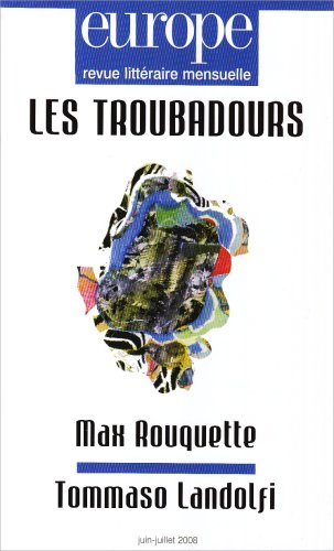 LES TROUBADOURS 950 951 JUIIN JUILLET 08 MAX ROQUETTE Essays & Short Stories