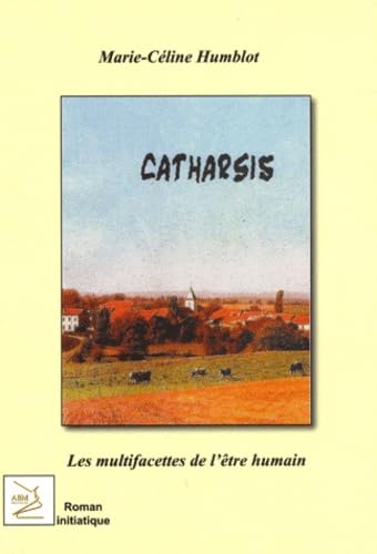 CATHARSIS : Multifacettes de l'être humain (Les) book