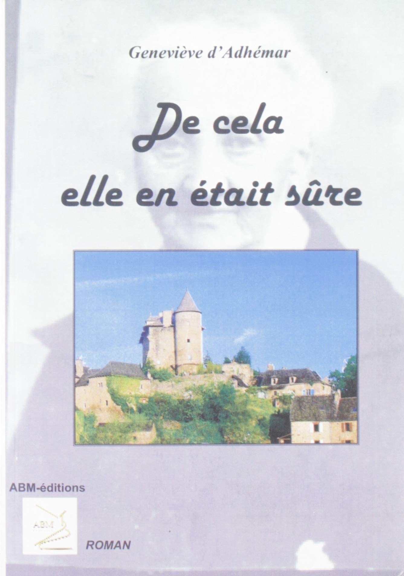 De Cela Elle en Etait Sure book