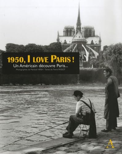 1950, I love Paris ! : Un Américain découvre Paris... Photography