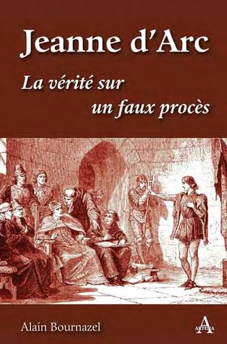 Jeanne d'Arc : La vérité sur un faux procès Books