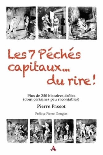 Les 7 péchés capitaux... du rire ! : Plus de 250 histoires drôles (dont certaines peu racontables) Books