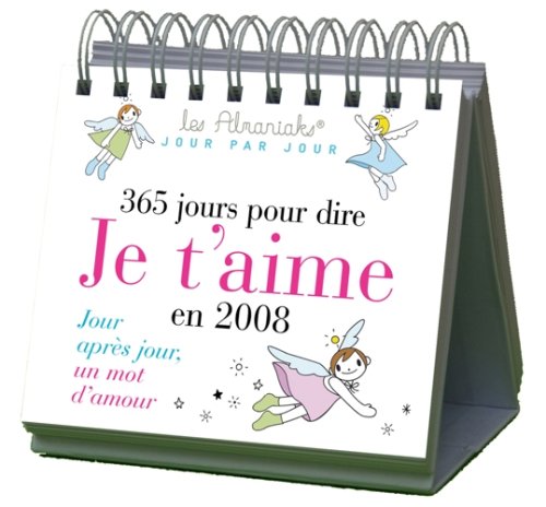 Amour : 365 Jours pour Dire Je T'Aime en 2008 book