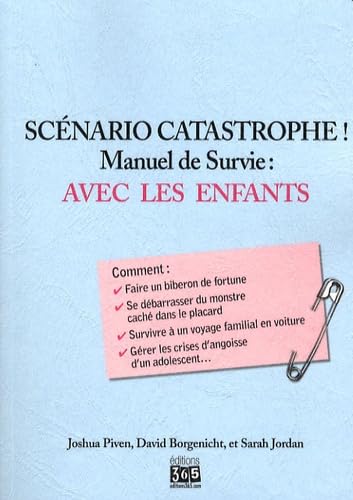 Scénario catastrophe ! Avec les enfants: Manuel de survie Books