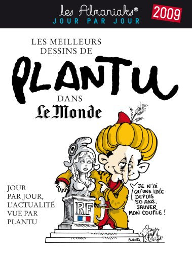 Almaniak Les meilleurs dessins de Plantu dans Le Monde 2009 book