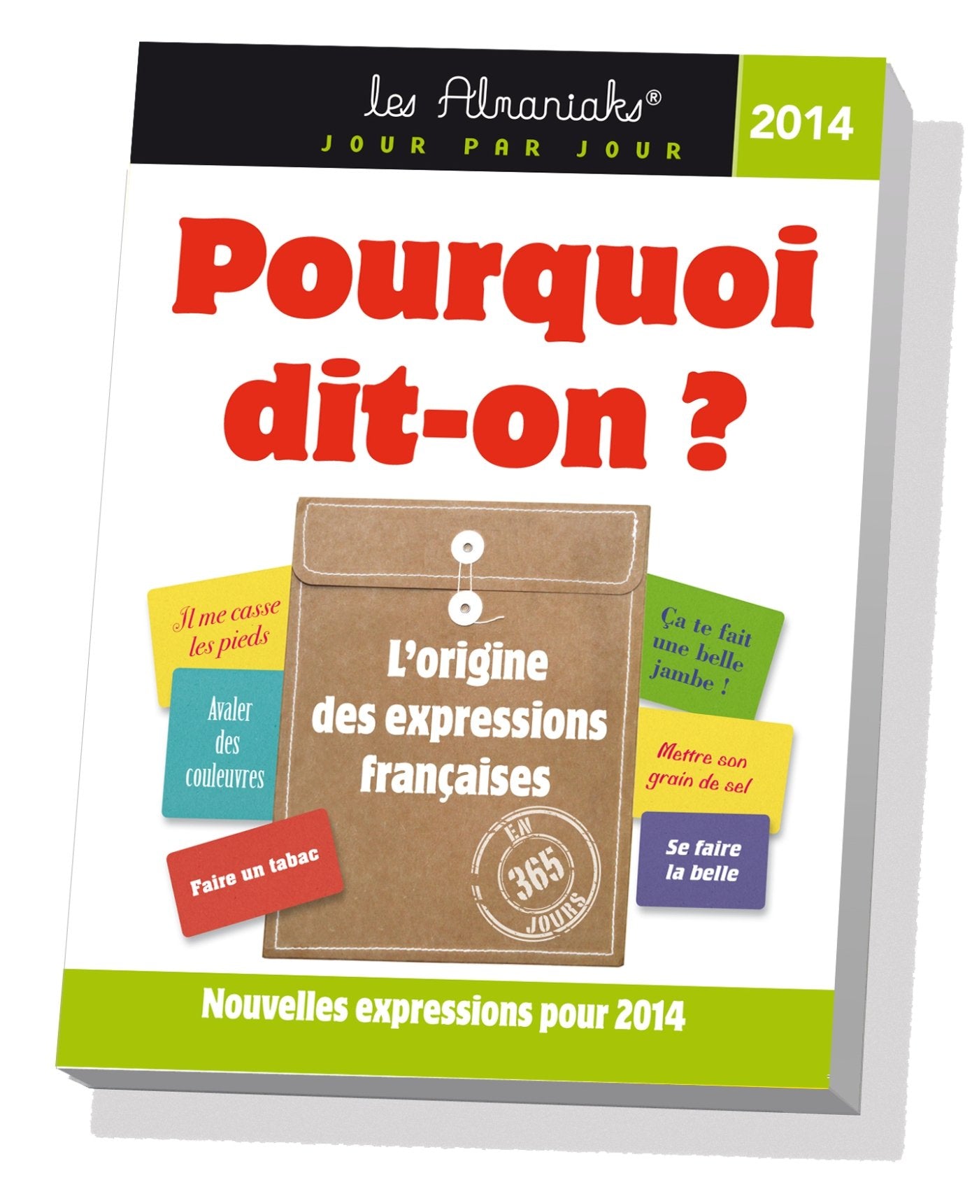 Pourquoi dit-on ? 2014: L'origine des expressions françaises book