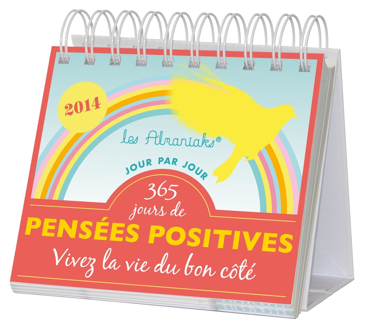 365 jours de pensées positives 2014: Vivez la vie du bon côté Books