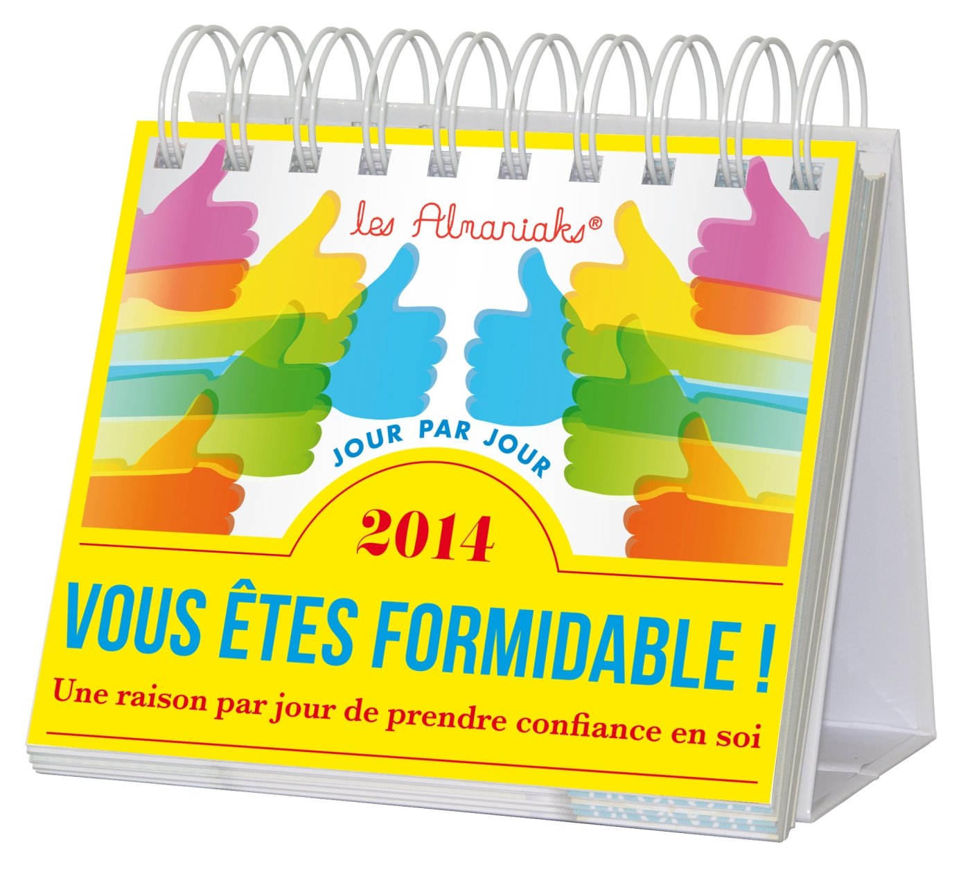 Vous êtes formidable ! 2014: Une raison par jour de prendre confiance en soi book