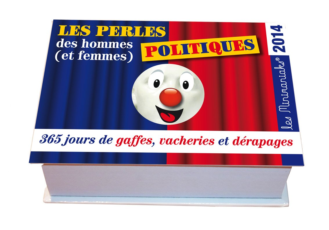 Les perles des hommes (et femmes) politiques 2014 book