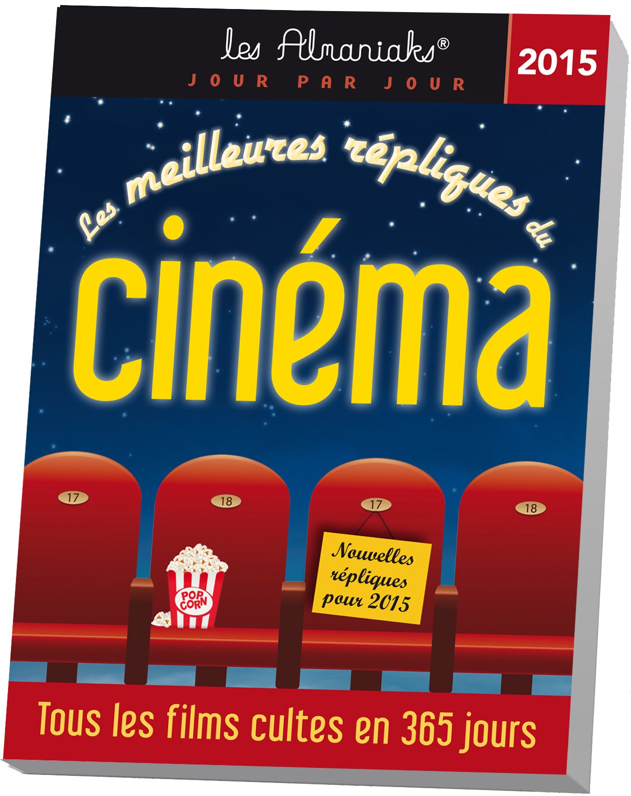 Almaniak Les meilleures répliques du cinéma 2015: Tous les films cultes en 365 jours Essays & Short Stories