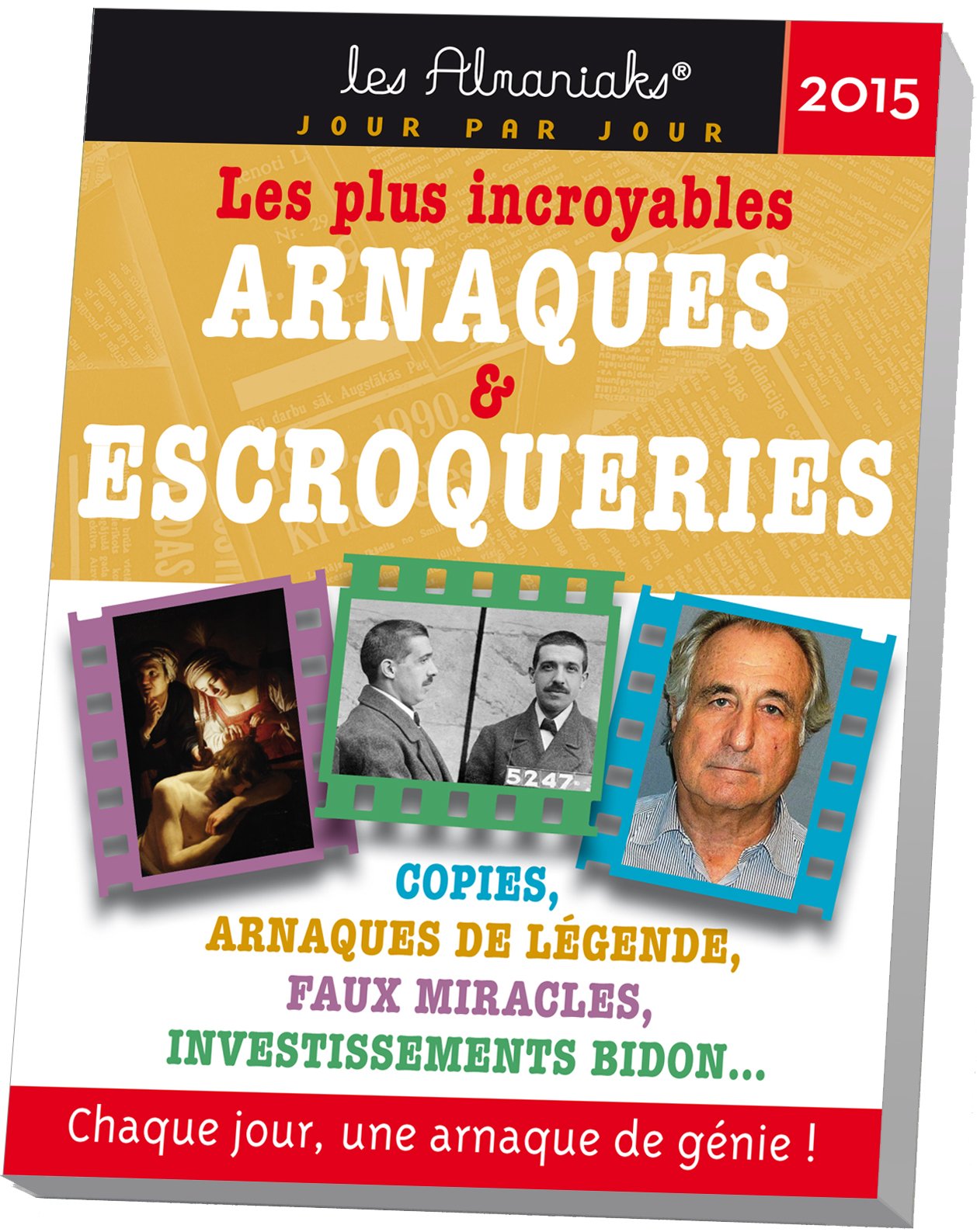 Almaniak Les plus incroyables arnaques et escroqueries 2015 book