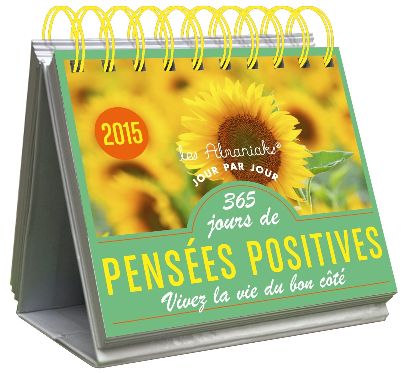 Almaniak 365 jours de pensées positives 2015: Vivez la vie du bon côté Essays & Short Stories