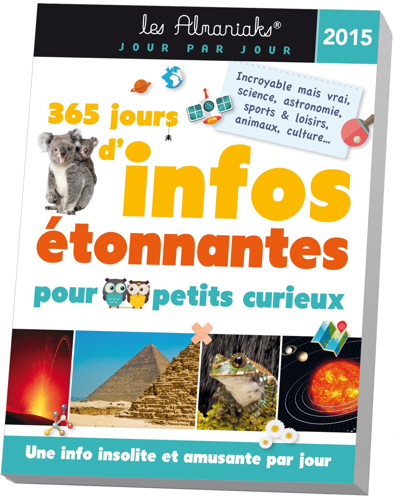 Almaniak 365 jours d?infos étonnantes pour petits curieux 2015: une info insolite et amusante par jour Essays & Short Stories