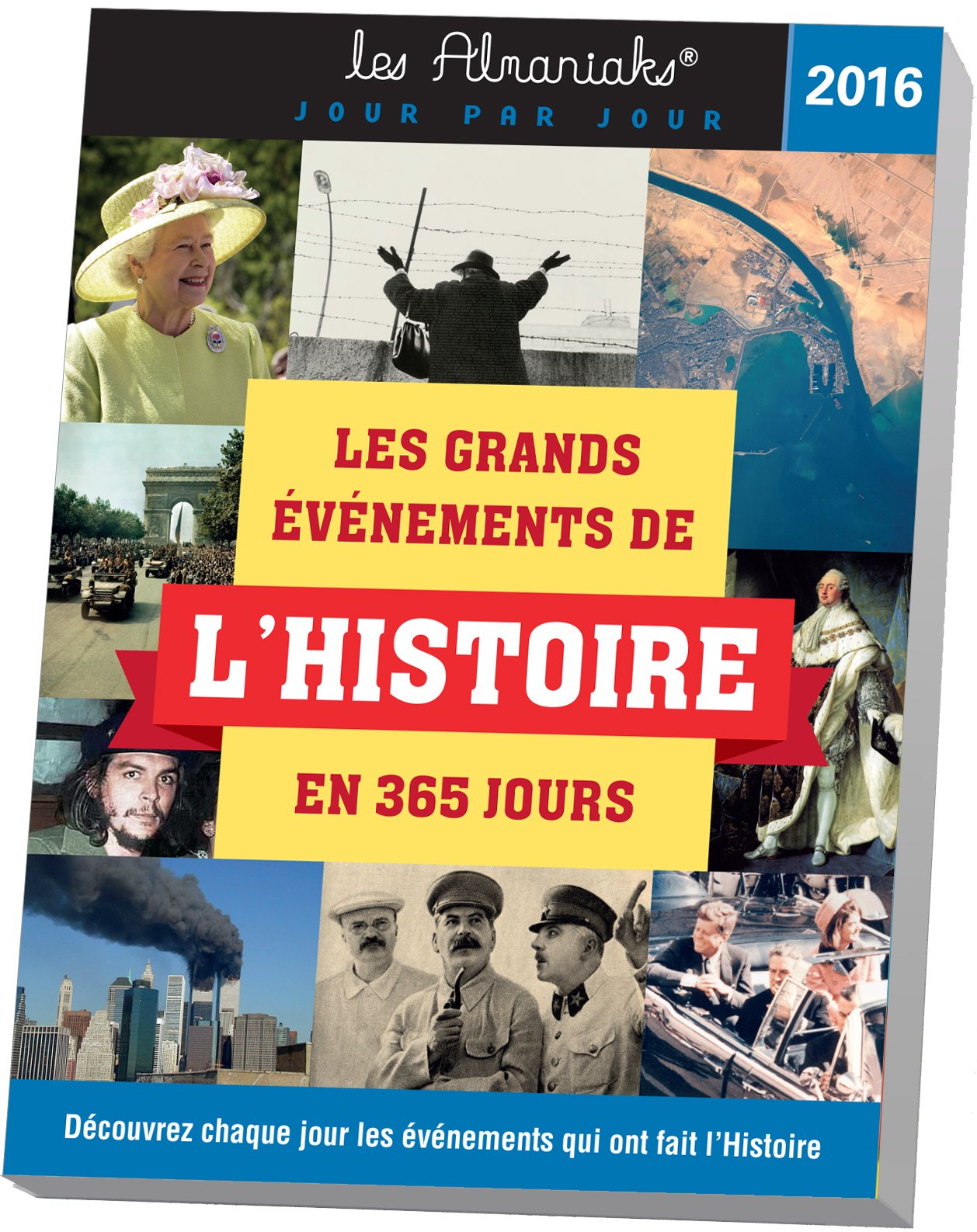 Almaniak Les grands événements de l'Histoire en 365 jours 2016 book