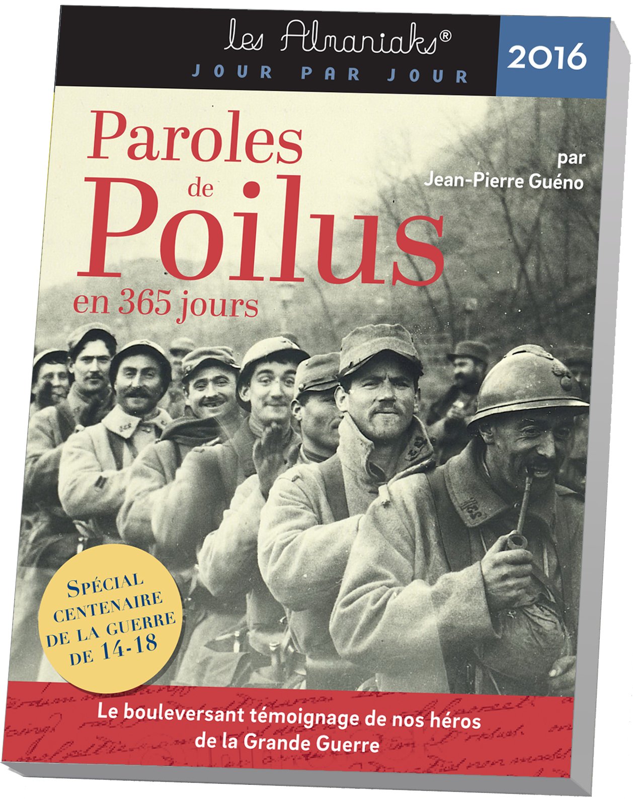 Almaniak Paroles de poilus en 365 jours 2016 book