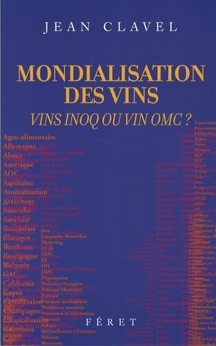 Mondialisation des vins: Vins INOQ ou vin OMC ? Leisure, Home & Garden
