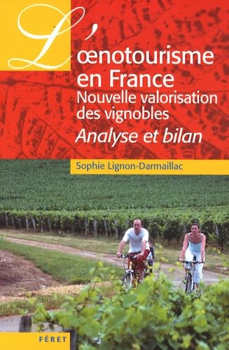 Œnotourisme, analyse et bilan (Le) Leisure, Home & Garden