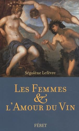 FEMMES ET L'AMOUR DU VIN (LES) book