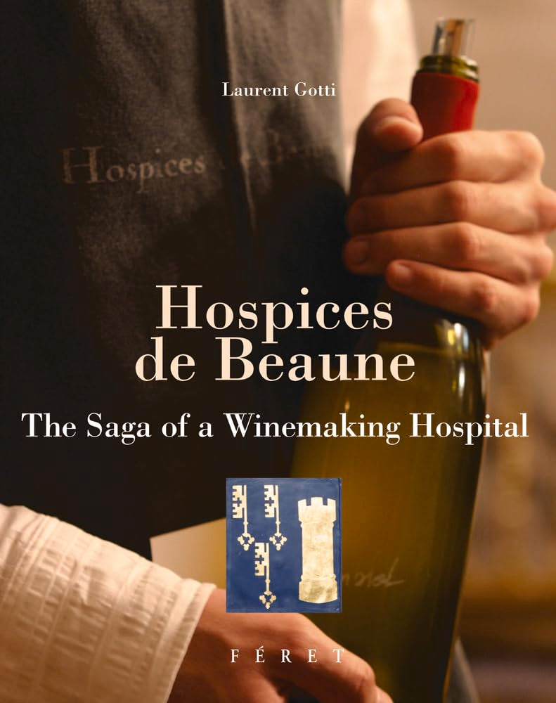 Hospices de Beaune, the saga of a winemaking hospital book
