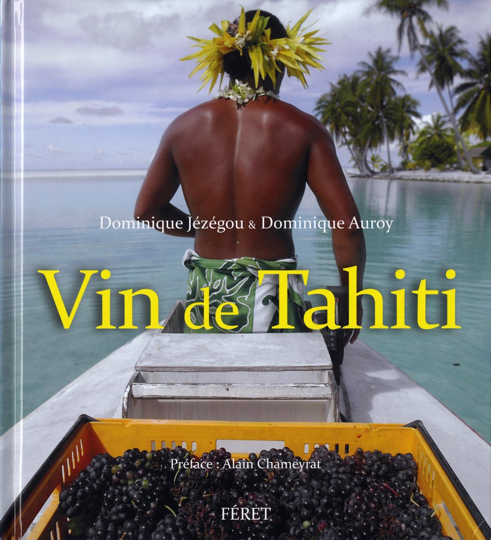 Vin de Tahiti: Jusqu'au bout du rêve Leisure, Home & Garden