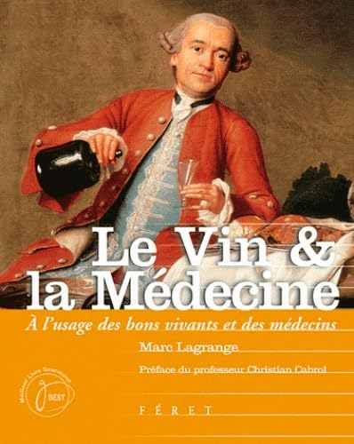 Vin et la médecine (Le): A l'usage des bons vivants et des médecins Leisure, Home & Garden