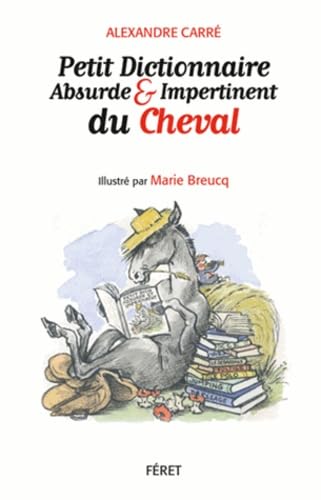 Petit dictionnaire absurde et impertinent du cheval Leisure & Fun