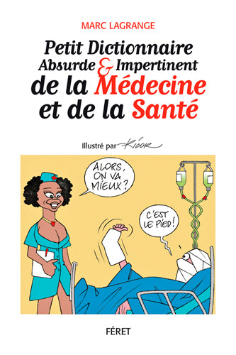 Petit dictionnaire absurde & impertinent de la médecine et de la santé book
