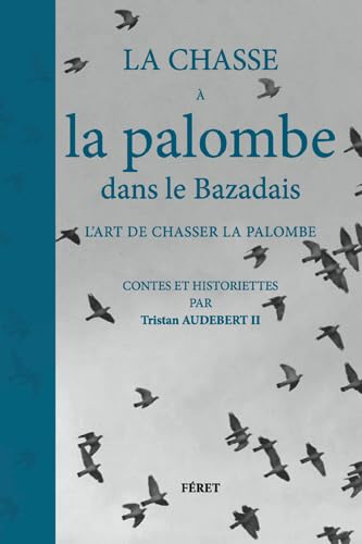 Chasse à la palombe dans le Bazadais book