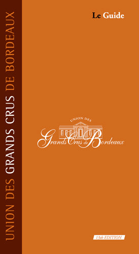 Union des grands crus de Bordeaux : le guide Leisure, Home & Garden