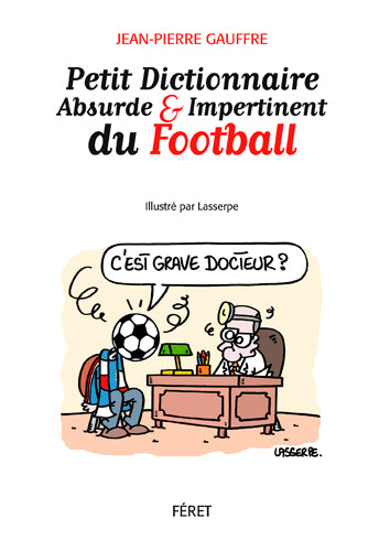 Petit dictionnaire absurde et impertinent du football Books