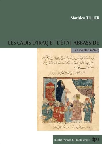 Les cadis d'Iraq et l'Etat abbasside: 132-750, 334-945 book