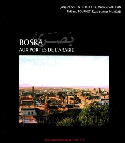 Bosra, aux portes de l'Arabie book