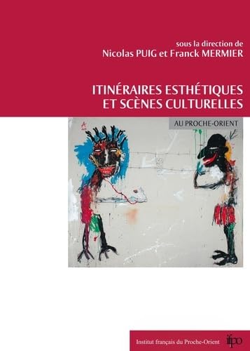 Itinéraires esthétiques et scènes culturelles au Proche-Orient Books