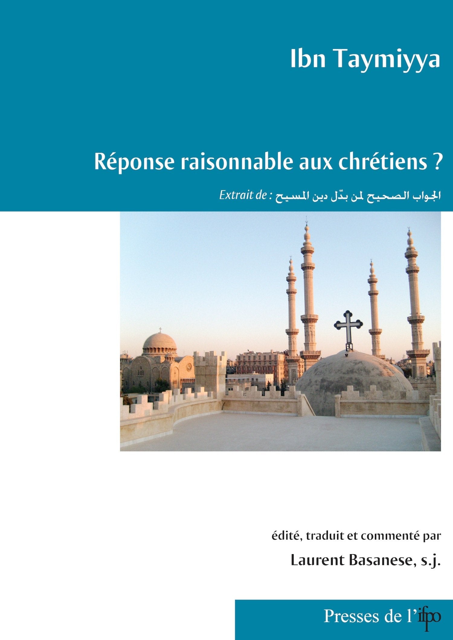 Ibn Taymiyya. Réponse raisonnable aux chrétiens ? Books